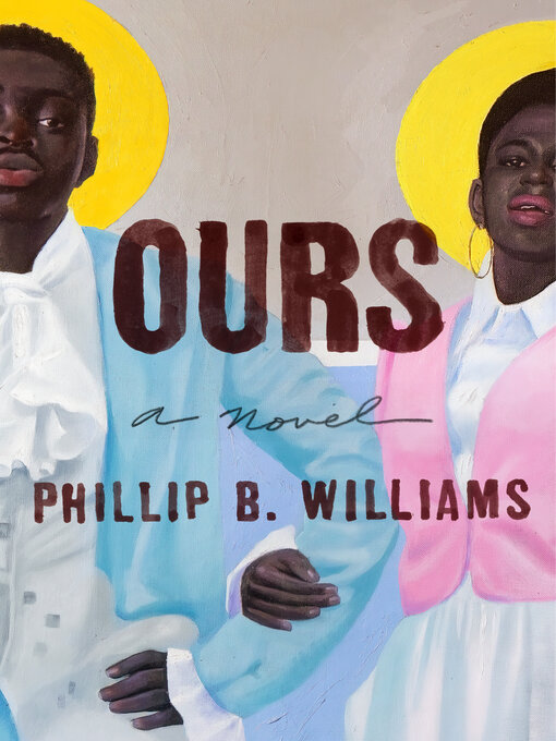 Title details for Ours by Phillip B. Williams - Wait list